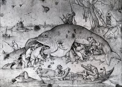 Big Fishes Eat Small Ones, 1556 by Pieter Bruegel the Elder